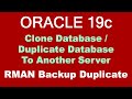Oracle Database 19c Duplicate Database To Another Server - BACKUP DUPLICATE
