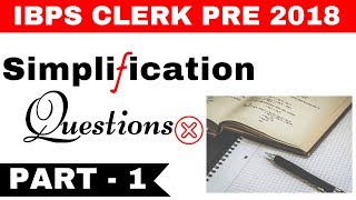 Simplification Questions for IBPS CLERK PRE and Mains Exams Part 1