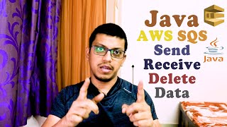 SQS Using JAVA - Send, Receive And Delete data