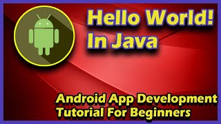 Hello World In Java | Android App Development Tutorial For Beginners