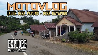 MOTOVLOG JALUR DESA PATUNG SAMPAI KE DESA HAYAPING LEWAT KALAMUS || KABUPATEN BARITO TIMUR