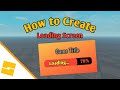 How to make a Advanced Loading Screen GUI in Roblox Studio