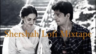 Shershaah Lofi Mixtape(Audio) - Most Romantic Songs 🎧