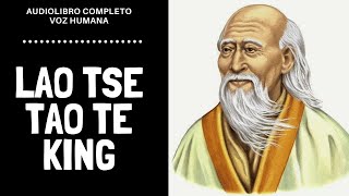 Lao Tse - Tao Te King (Audiolibro Completo en Español ) "Voz Real Humana"