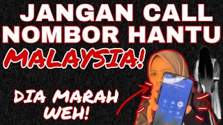 JANGAN CALL NOMBOR BERHANTU MALAYSIA!! DIA CALL BALIK WEH 😭