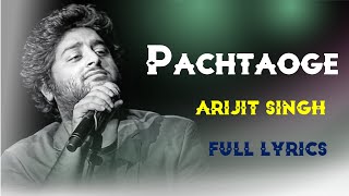 " Bada Pachtaoge " | Arijit Singh Latest Song | B Praak | Jaani | Jaani Ve