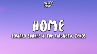 Edward Sharpe & The Magnetic Zeros - Home (lyrics) | 1 HOUR