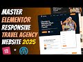 😍Master ELEMENTOR: Build a Responsive TRAVEL AGENCY WEBSITE  from Scratch | Wordpress Tutorial 2025