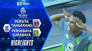 Highlights - PERSITA Tangerang VS PERSEBAYA Surabaya | BRI Liga 1 2022/2023