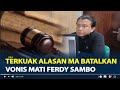 Terkuak Alasan MA Batalkan Vonis Mati Ferdy Sambo, Telah Mengabdi Selama 30 Tahun di Polri