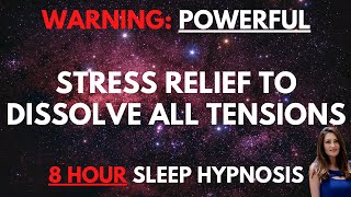 8 HOUR Sleep Hypnosis for Stress Relief to Dissolve all Tensions | Dark Screen