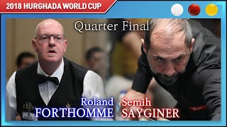 [2018 후루가다 3쿠션 월드컵] 8강전 세미 사이그너 Semih SAYGINER vs 롤란드 포톰 Roland FORTHOMME 하이라이트