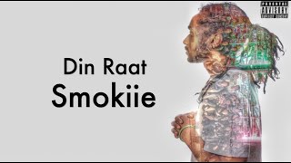 Smokiie - Din Raat ( Prod.By Gorkhali G )