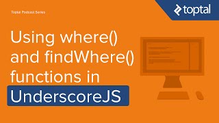 JavaScript Video Tutorial - Using where() and findWhere() functions in UnderscoreJS