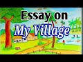 Essay on my village | 10 lines on my village | silent writer