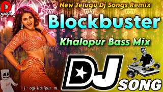 Blockbuster Dj Song | Khalopur Bass Mix | Telugu Dj Songs | Allu Arjun Dj Songs Remix | Dj Yogi Hpm
