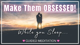Manifest A Specific Person While You Sleep | Guided Meditation With Sleep Talk Down [POWERFUL!!]