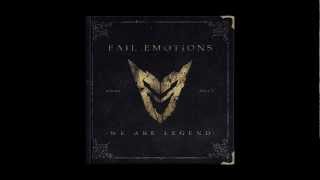 Fail Emotions - We Are Legend (SINGLE 2011 Re-mastered)