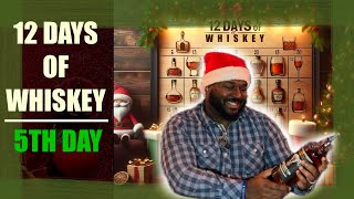 12 Days of Whiskey | Day 5 of 12