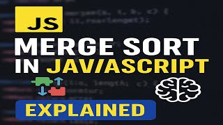 Merge Sort Algorithm In Javascript With Visuals and Code