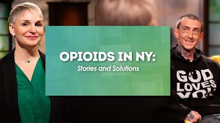 Opioids in NY: Stories & Solutions