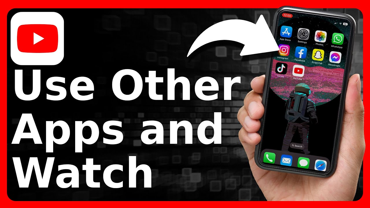 How To Watch Youtube Videos While Using Other Apps Youtube