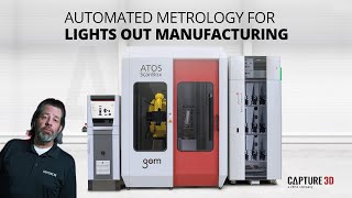 Lights Out Manufacturing Metrology: ATOS ScanBox 5108 BPS (Batch Processing System)