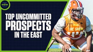 Top Prospects who have yet to commit in the East | Football Recruiting Pod