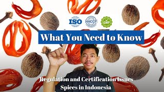 Spice Product Regulation and Certification Issues in Indonesia: What You Need to Know!!!