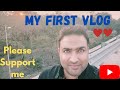 My first vlog ♥️♥️ my first vlog viral.. sagar mehta vlogs.. my first vlog 3rd lahar..