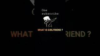 What Is Girlfriend l bones song of whatsapp status l #shorts #viral #reels #short feed #trending