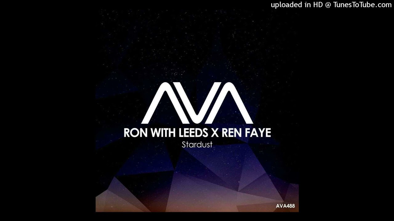 Ron With Leeds & Ren Faye - Stardust (Extended Mix) - YouTube