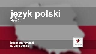 Język polski - klasa 7 SP. Dramat, teatr i utwory dramatyczne