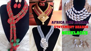 AFRICAN AND NIGERIA STATEMENT BEADED NECKLACES. #Beaded necklaces # latest Nigeria bridal necklaces