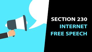 Section 230 Social Media Explained. The Future of Free Speech on The Internet