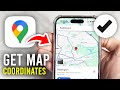 How To Get Coordinates In Google Maps - Full Guide
