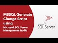 SQL Database - MS SQL Generate Change Script using Microsoft SQL Server Management Studio