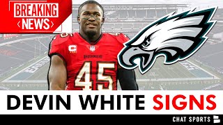 BREAKING: Eagles SIGN All-Pro LB Devin White In 2024 NFL Free Agency | Philadelphia Eagles News
