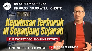 KEPUTUSAN TERBURUK SEPANJANG SEJARAH  |PS. JEFFREY KURNIAWAN | 4 SEPTEMBER 2022