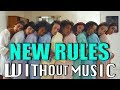 DUA LIPA - New Rules (#WITHOUTMUSIC parody)