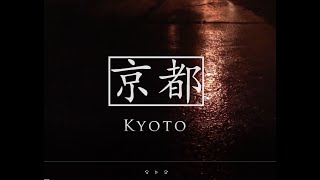 京都 (Kyoto) - Original Song by Kali Rand: Filmed by Ari Izumi