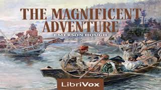 The Magnificent Adventure by Emerson Hough (part 2)