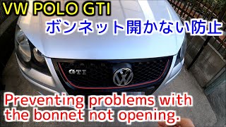 VW POLO 9N3 GTI Preventing problems with the bonnet not opening.