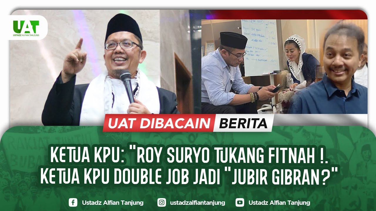 KETUA KPU: "ROY SURYO TUKANG FITNAH!. KETUA KPU DOUBLE JOB JADI "JUBIR ...