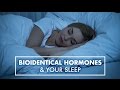 Bioidentical Hormones & Your Sleep | Dr. Joseph Cleaver | Top10MD