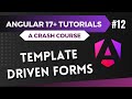 Angular 17 Tutorial - Build Template Driven Forms #12