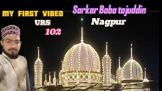 Hazrat Baba Tajuddin auliya Nagpur URS 102