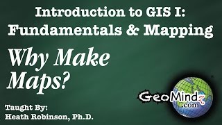Why Make Maps? - GIS Fundamentals and Mapping (23)