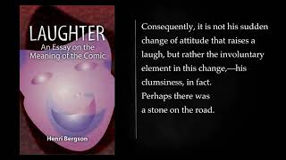 LAUGHTER. AN ESSAY ON THE MEANING OF THE COMIC BY HENRI BERGSON. Audiobook, full length