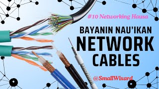 #10: Cikakken Bayanin Networking Cables da kuma Ire-Irensu | Networking Cables | Networking in Hausa